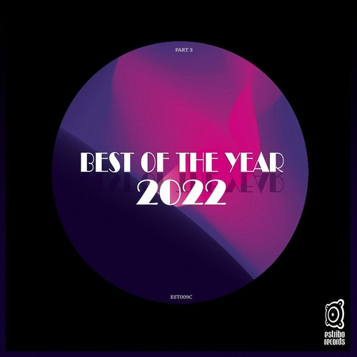 VA - Best of the Year 2022 Pt 3 [EST009C]